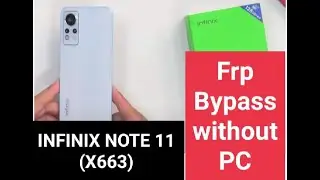 Infinix (X663) Note 11 FRP/GOOGLE ACCOUNT bypass android 11 | All infinix android 11 frp bypass 2022