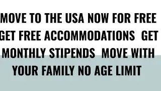 GOODNEWS!!! | MOVE TO THE USA FOR FREE | NO AGE LIMIT | NO APPLICATION FEES | APPLY ASAP