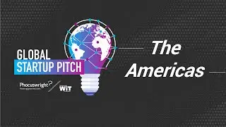 Global Startup Pitch 2023 - The Americas Region - #Phocuswright  @WebinTravel-WiT