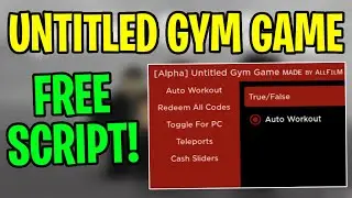 Untitled Gym Game Script GUI / Hack (AUTO WORKOUT, REDEEM CODES, INFINITE CASH) *PASTEBIN*