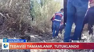 TEDAVİSİ TAMAMLANIP, TUTUKLANDI!