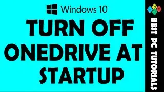 Windows 10-Turn Off OneDrive at Startup