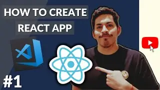 How to Create a React App - React Series #1