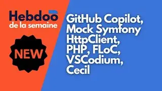 [Hebdoo de la semaine] GitHub Copilot, Mock Symfony HttpClient, PHP, FLoC, VSCodium, Cecil ...