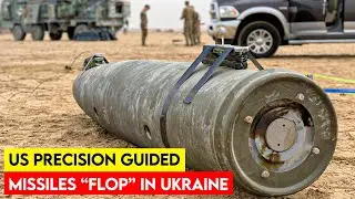 What makes US Precision Guided Missiles “FLOP” In Ukraine?