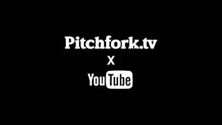 Pitchfork TV  x YouTube