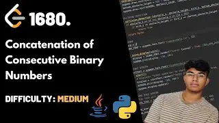 Concatenation of Consecutive Binary Numbers | Leet code 1680 | Theory + Python + Java