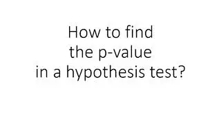 How to find the p-value in a hypothesis test?