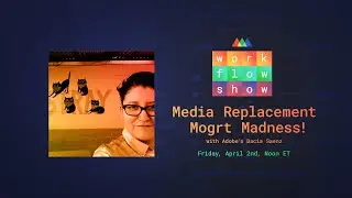 Workflow Show: Media Replacement Mogrt Madness with Adobe!