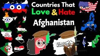 Countries That love/Hate Afghanistan