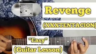 Revenge - XXXTENTACION | Guitar Lesson | Easy Chords |