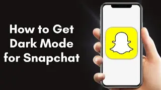 How to Get Dark Mode for Snapchat