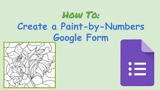 How to Create a Paint-by-Numbers Google Form