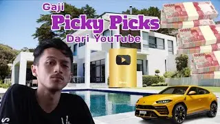 Gaji Youtube Picky Picks Terbaru 🤑💵