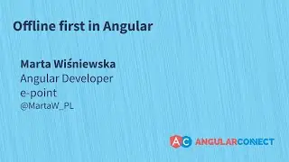 Offline first in Angular | Marta Wiśniewska | #AngularConnect