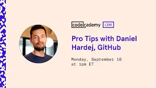 Pro Tips with Daniel Hardej, GitHub