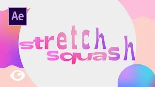 Squash and Stretch Text in Adobe After Effects Tutorial