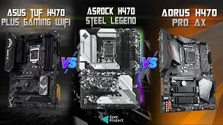 TUF Gaming H470-Pro (WIFI) vs H470 Steel Legend vs H470 Aorus Pro AX