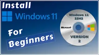 For Beginners: Installing Windows 11