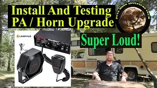 Installing And Testing A PA System In Your RV With Super Loud Horn - Lamphus PA System