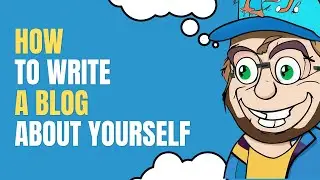 How To Write a Blog About Yourself (22 Best Tips)