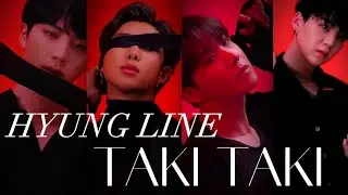 HYUNG LINE BTS - TAKI TAKI { FMV }