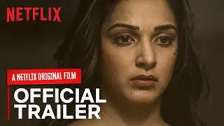 Guilty Official Trailer | Kiara Advani, Akansha Ranjan, Gurfateh | A Netflix Original Film | March 6