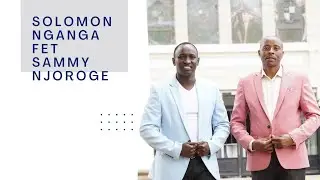 RUHIU RWA JEHOVA BY SOLOMON NG'ANG'A FT. SAMMY NJOROGE