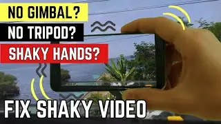 Paano Gumamit ng Video Stabilizer App 💡 FIX SHAKY VIDEO without Gimbal or Tripod