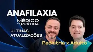 Anafilaxia - Diferenças Adulto x Pediatria