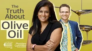 Is Olive Oil Overhyped? This Study Reveals The Answer | Dr. Monica Aggarwal | The Exam Room Podcast