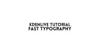 Kdenlive Tutorial - Fast typography [text effect #14]