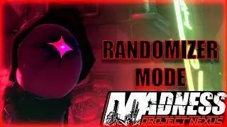 Madness Project Nexus: Randomizer Mode