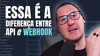 ✅ ESSA É A DIFERENÇA ENTRE API E WEBHOOK 👀