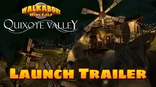 Quixote Valley Hard - Launch Trailer - Walkabout Mini Golf