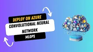 Deploy Convolutional Neural Network (CNN) on Azure with Python | Deep Learning Deployment | MLOPS