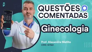 Questões Comentadas de Ginecologia da Residência Médica UNICAMP 2023