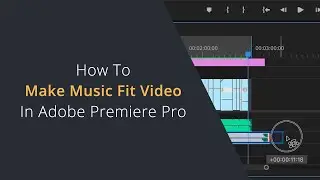 How to Make Audio Fit Video in the Timeline in Adobe Premiere Pro | Make Music Fit the Video Length