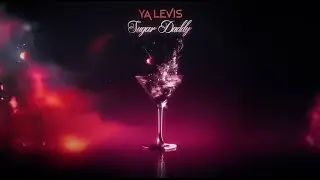 YA LEVIS - SUGAR DADDY (LYRICS VIDEO)