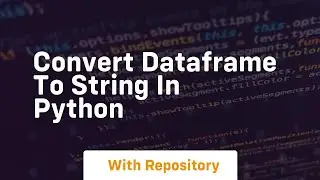 convert dataframe to string in python