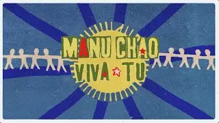 Manu Chao - Viva Tu (Official Lyric Video)