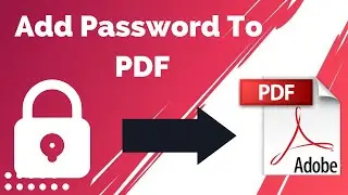 How To Lock PDF File || Password Protect a PDF File Without Acrobat || Add Password To PDF [Latest],