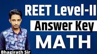 REET EXAM 2021 | REET LEVEL-2 MATHS ANSWER KEY | BY BHAGIRATH SIR