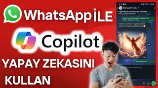 Whatsapp ile Copilot Yapay Zeka Robotunu Kullanma