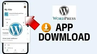 How to Download WordPress on Your Phone 2024?