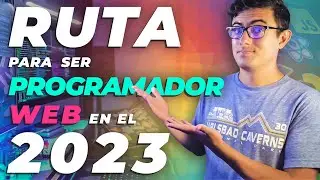 Ruta para ser programador web en el 2023 💻