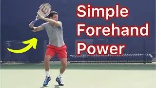 Simple Forehand Power (Easy To Follow Tennis Technique)