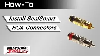 How-To: Install SealSmart RCA Connectors