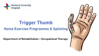 Management of Trigger Thumb (Home Exercise Programme and Splinting)