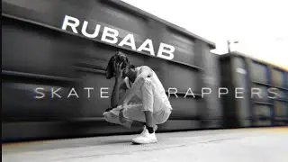 Skate Rappers - Rubaab (Prod By The Don music)